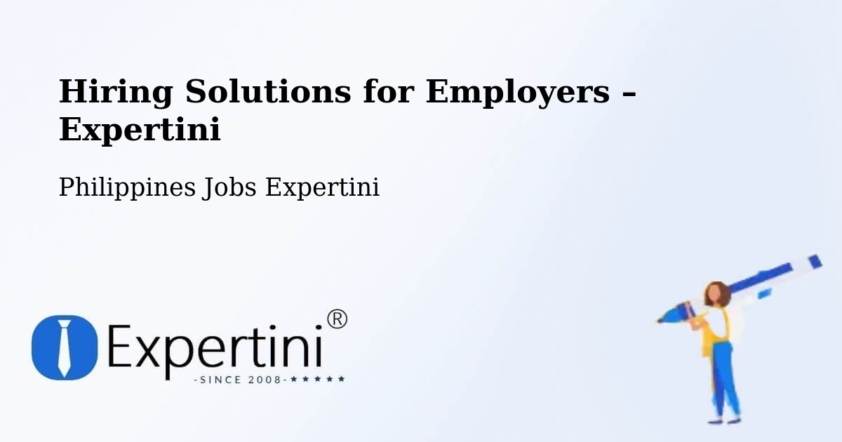 Hiring Solutions for Employers in Solana - Solana, Philippines Jobs Expertini