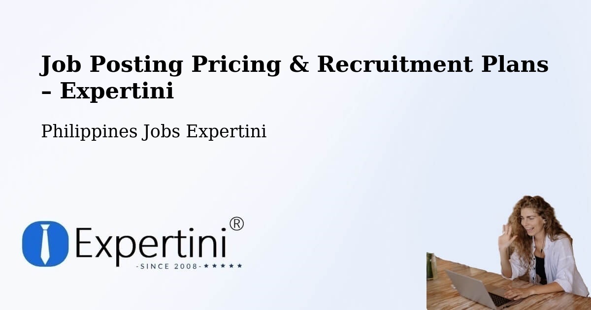 Job Posting Pricing & Recruitment Plans – Solana - Solana, Philippines Jobs Expertini